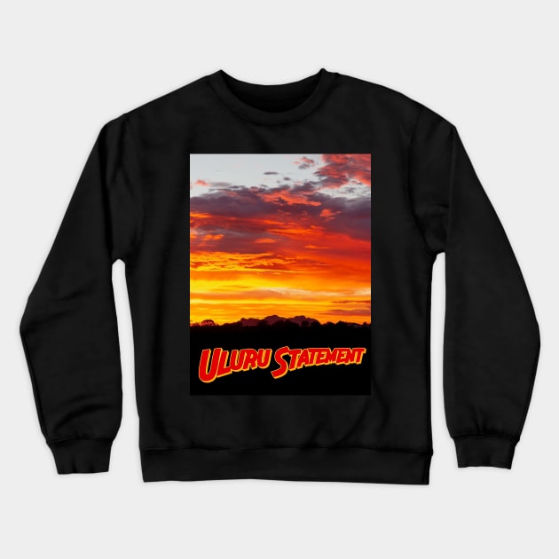 Uluru Statement Crewneck Sweatshirt by VM04